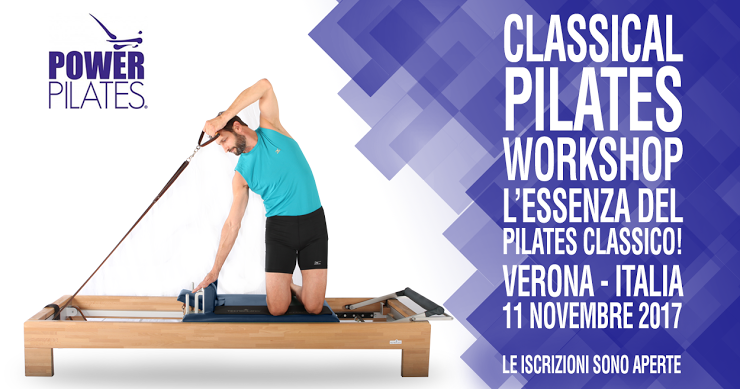 CLASSICAL PILATES WORKSHOP "THE ESSENCE OF CLASSICAL PILATES " VERONA, ITALY - NOVEMBER 11th 2017